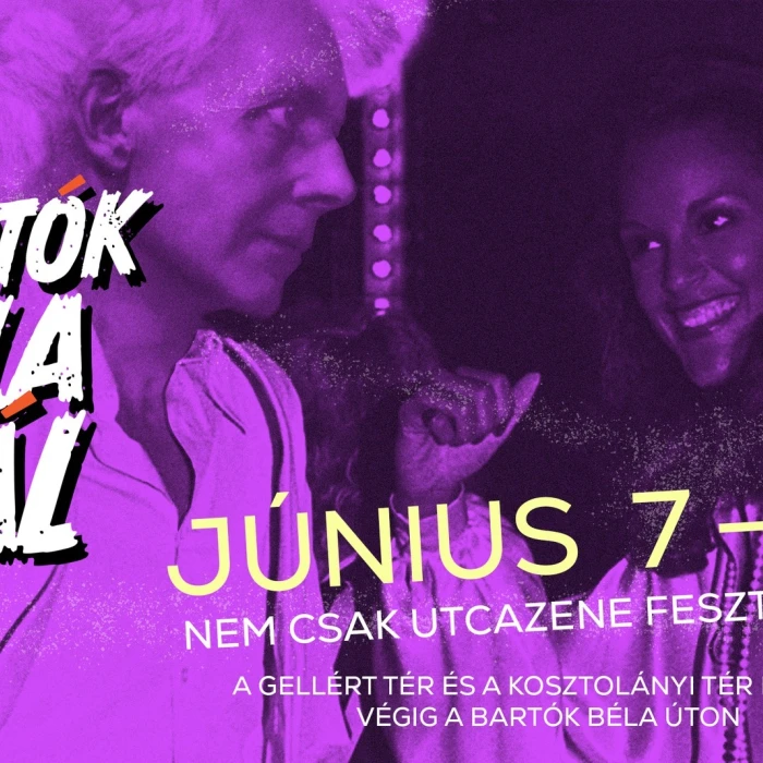 Bartók Béla Bál - nem csak utcazene fesztivál