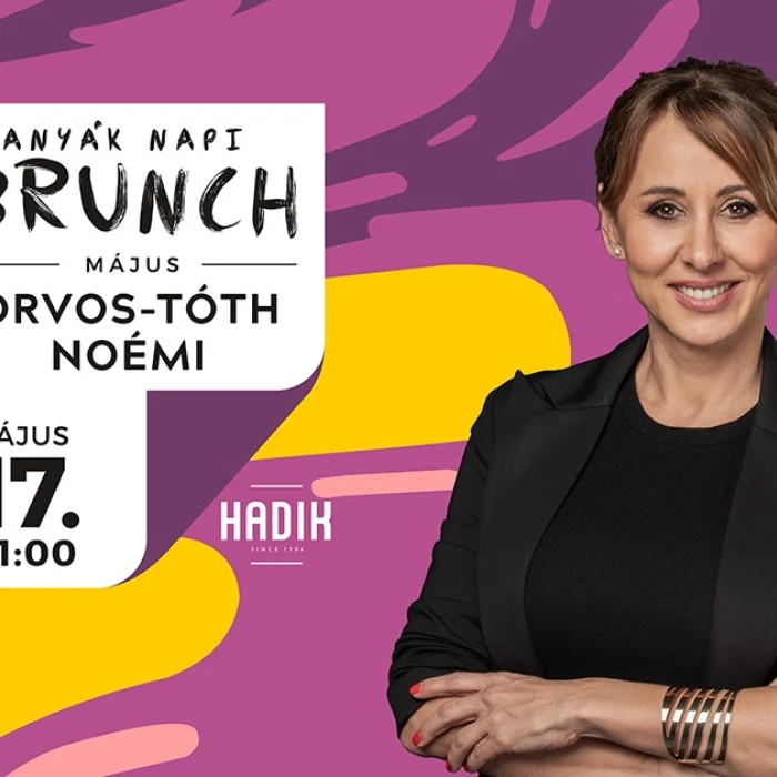 Anyák napi Hadik Brunch Orvos-Tóth Noémivel