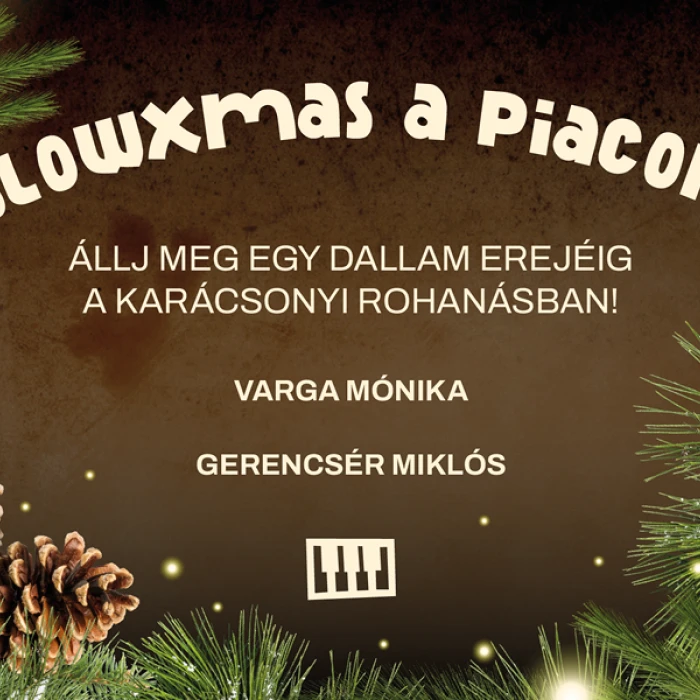 SlowXmas a piacon - Állj meg egy dallam erejéig a karácsonyi rohanásban! - 12.07.