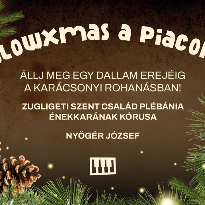 SlowXmas a piacon - Állj meg egy dallam erejéig a karácsonyi rohanásban! - 12.14.