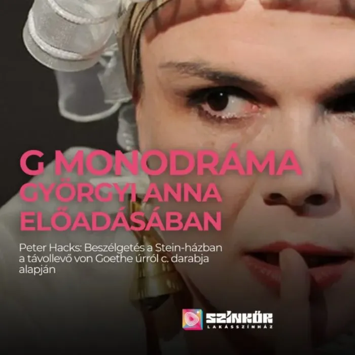 G monodráma – Peter Hacks: Beszélgetés a Stein-házban a távollevő von Goethe úrról c. darabja alapján – Györgyi Anna előadásában