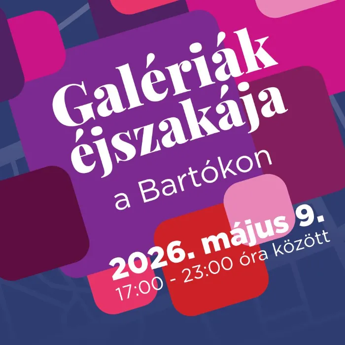 Galériák Éjszakája a Bartókon 2026