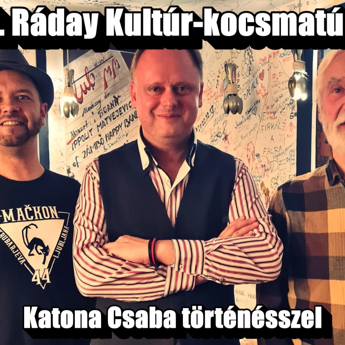 IV. Ráday kultúr-kocsmatúra Katona Csaba történésszel (A oldal)