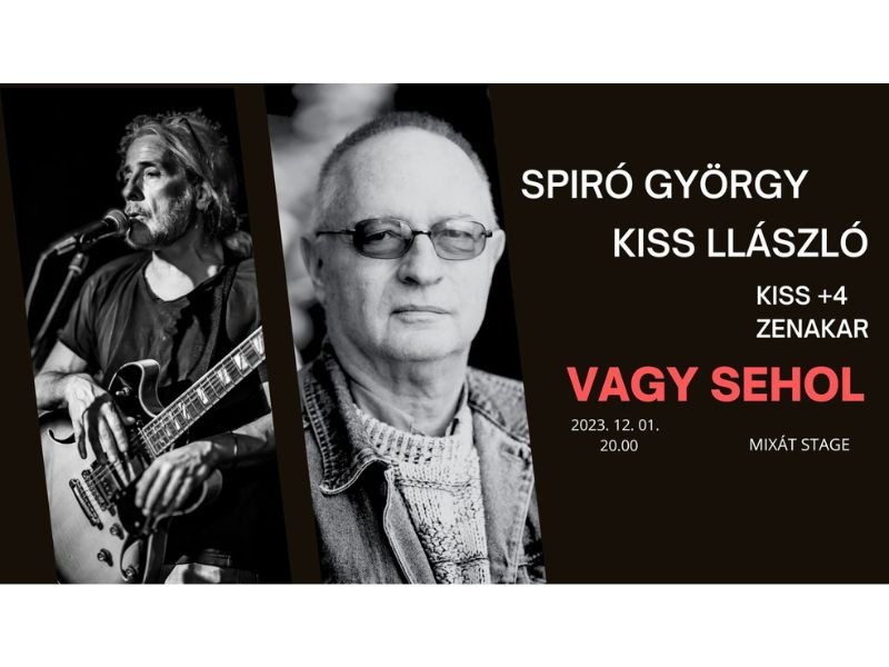 Spiró György, Kiss Llászló és a Kiss+4 zenekar estje // VAGY SEHOL Klub - MIXÁT Stage