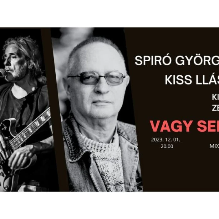 Spiró György, Kiss Llászló és a Kiss+4 zenekar estje // VAGY SEHOL Klub - MIXÁT Stage