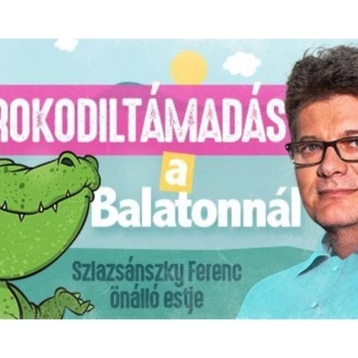 MIXÁT DumaKlub: Krokodiltámadás a Balatonnál - 1001 őrült szalagcím / Szlazsánszky Ferenc estje