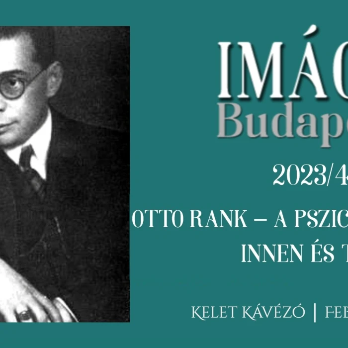 Imágó-bemutató: Ottó Rank - A pszichoanalízisen innen és túl