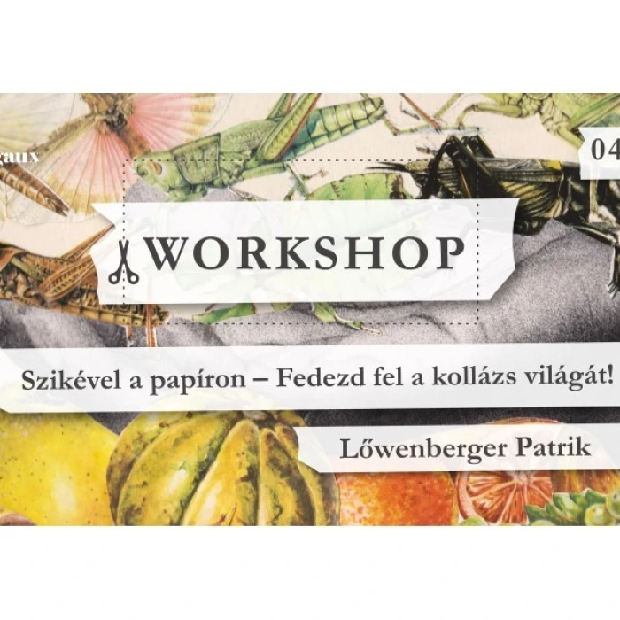 Workshop - Szikével a papíron - Fedezd fel a kollázs világát!