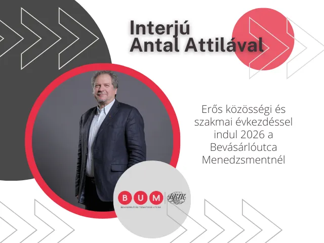 Antal Attila: erős közösségi és szakmai évkezdéssel indul 2026 a Bevásárlóutca Menedzsmentnél