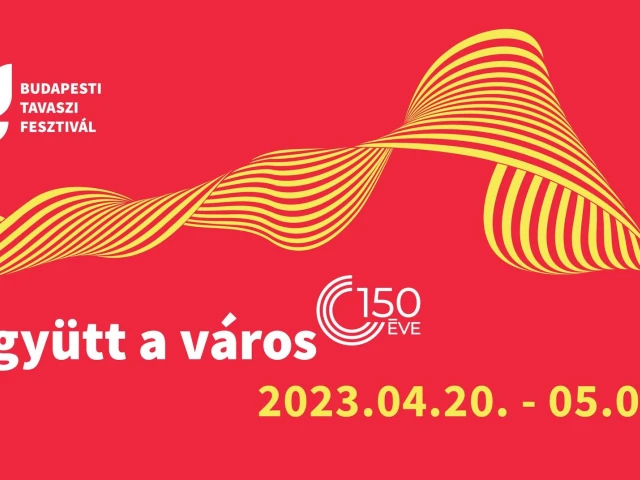 A nyitottságot és a 150 éves Budapestet ünnepli idén a Tavaszi Fesztivál